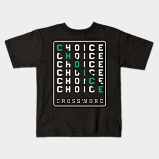 choice crossword T-Shirt,mothers day gift, fathers day gift Kids T-Shirt